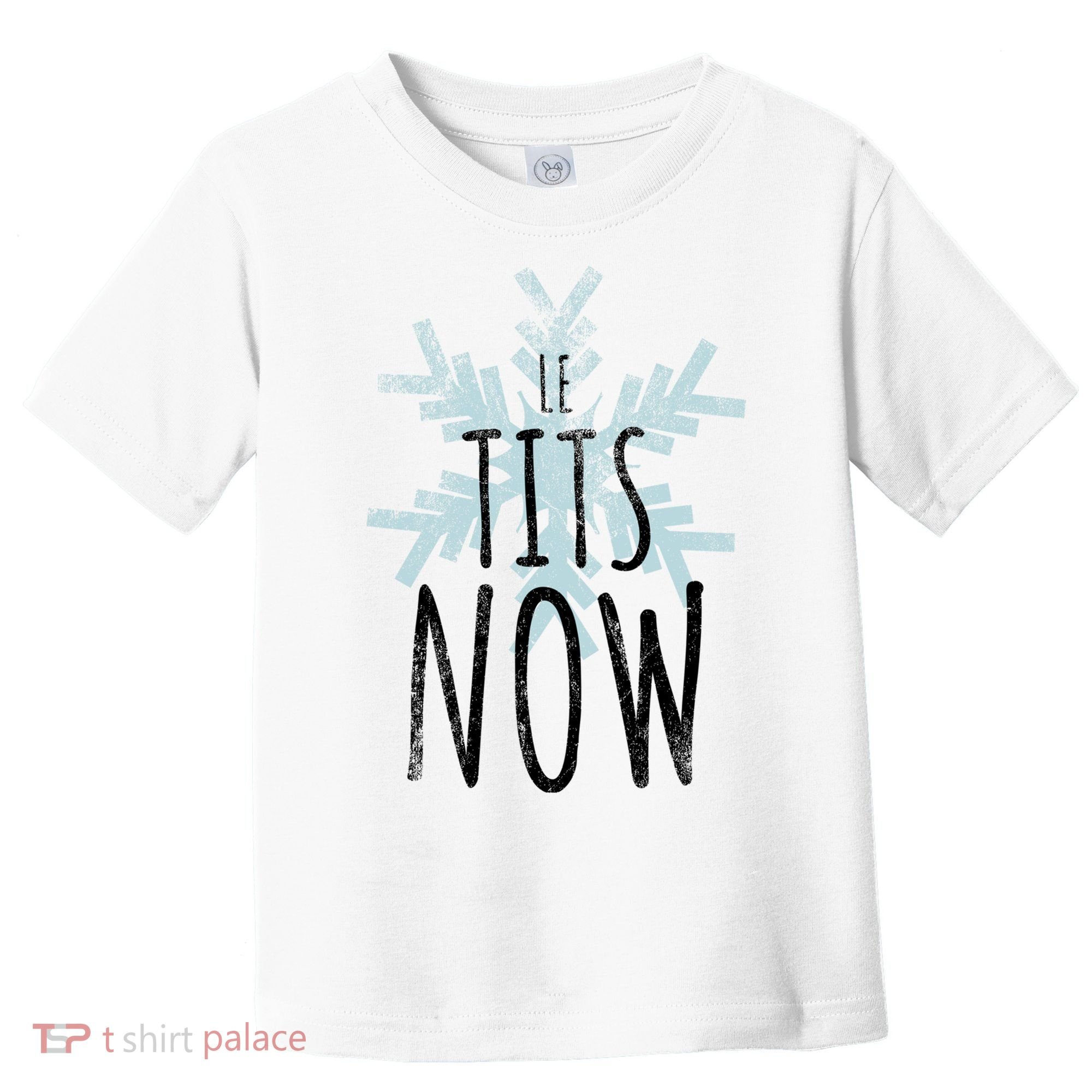 Le Tit Snow Le Tits Now Ugly Christmas Let It Snow Gift Toddler T-Shirt