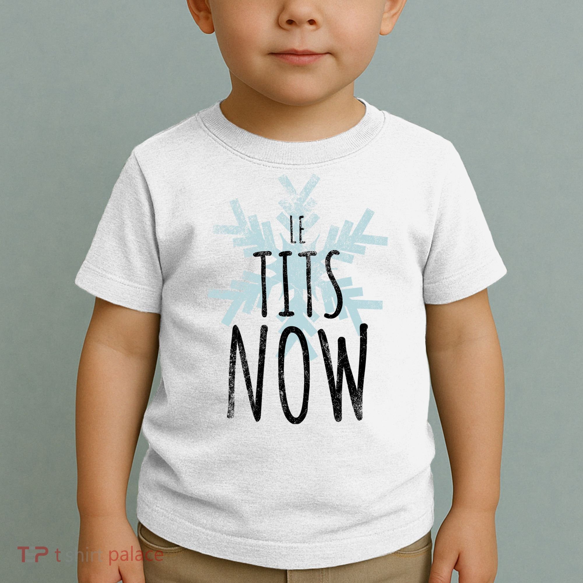 Le Tit Snow Le Tits Now Ugly Christmas Let It Snow Gift Toddler T-Shirt