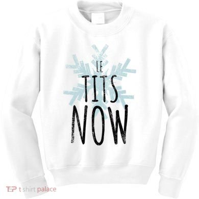 Le Tit Snow Le Tits Now Ugly Christmas Let It Snow Gift Kids Sweatshirt