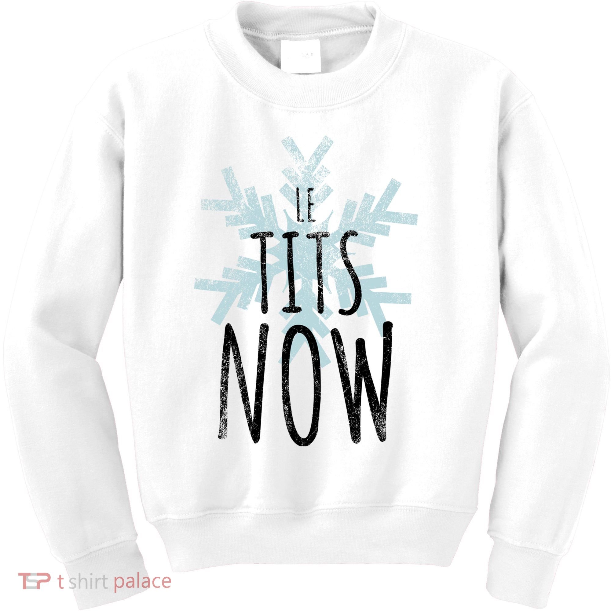 Le Tit Snow Le Tits Now Ugly Christmas Let It Snow Gift Kids Sweatshirt