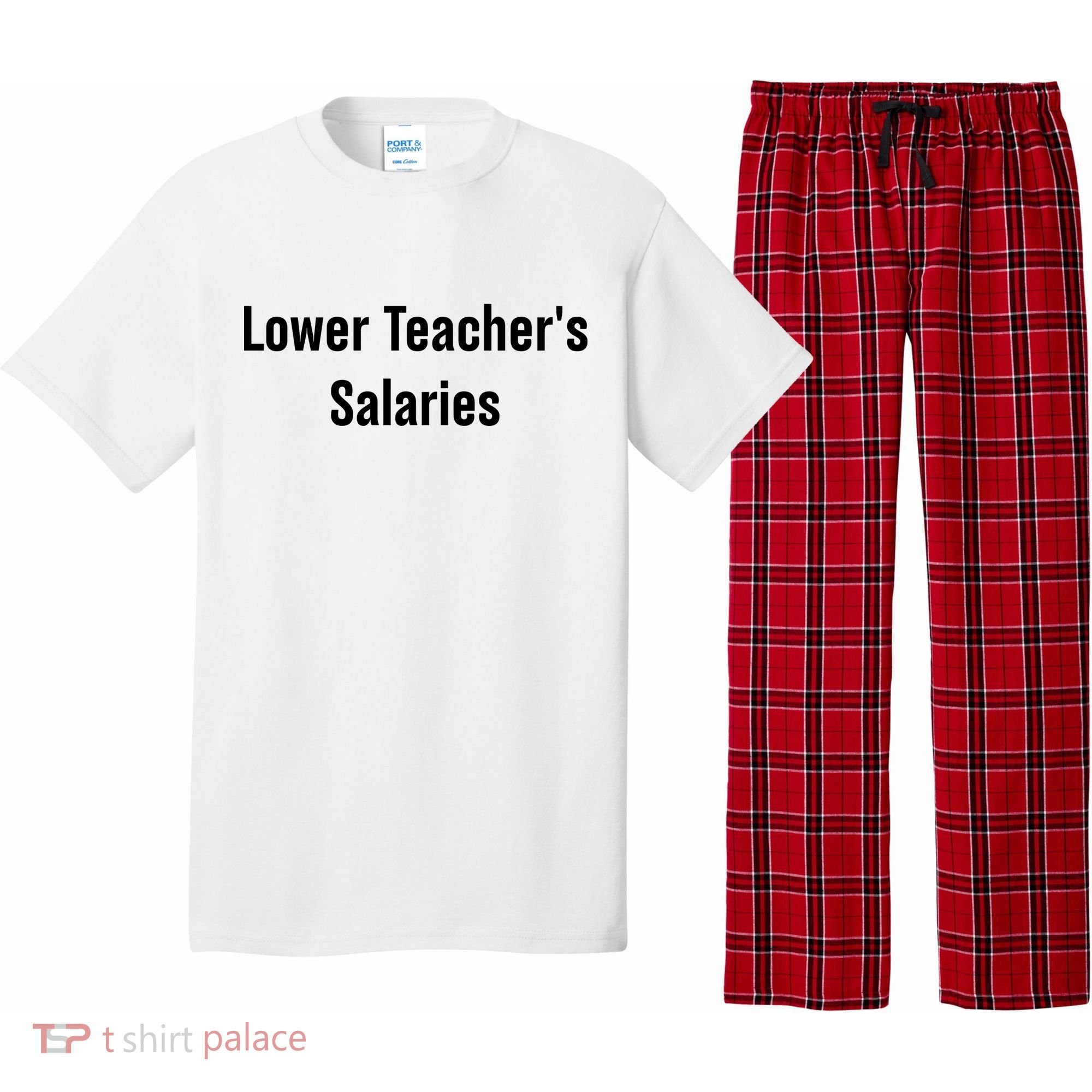 Lower Teacher Salaries Funny Teacher Pajama Set