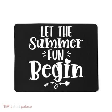 Let The Summer Fun Begin Vacation Mousepad