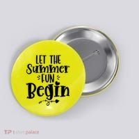 Let The Summer Fun Begin Vacation Button thumb 0