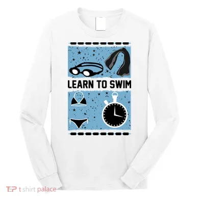 Learn To Swim Long Sleeve Shirt