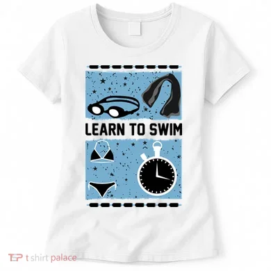 Learn To Swim Women's T-Shirt