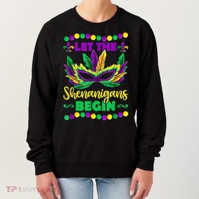Let The Shenanigans Begin Mardi Gras Women's Sweatshirt
