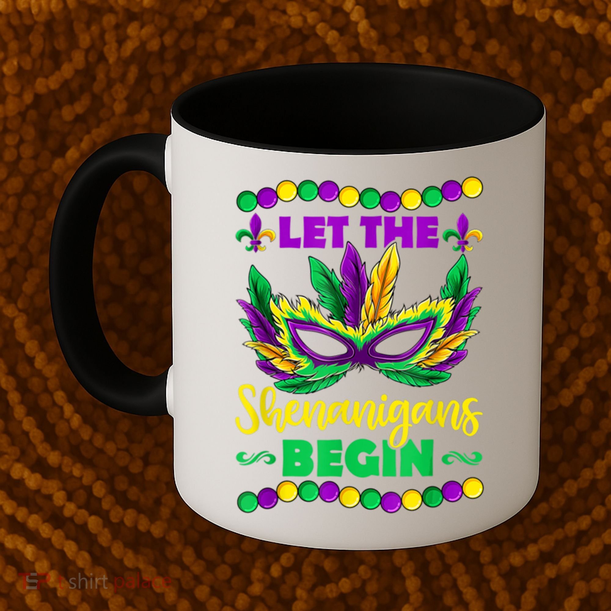 Let The Shenanigans Begin Mardi Gras Coffee Mug