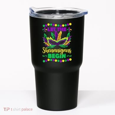 Let The Shenanigans Begin Mardi Gras Tumbler