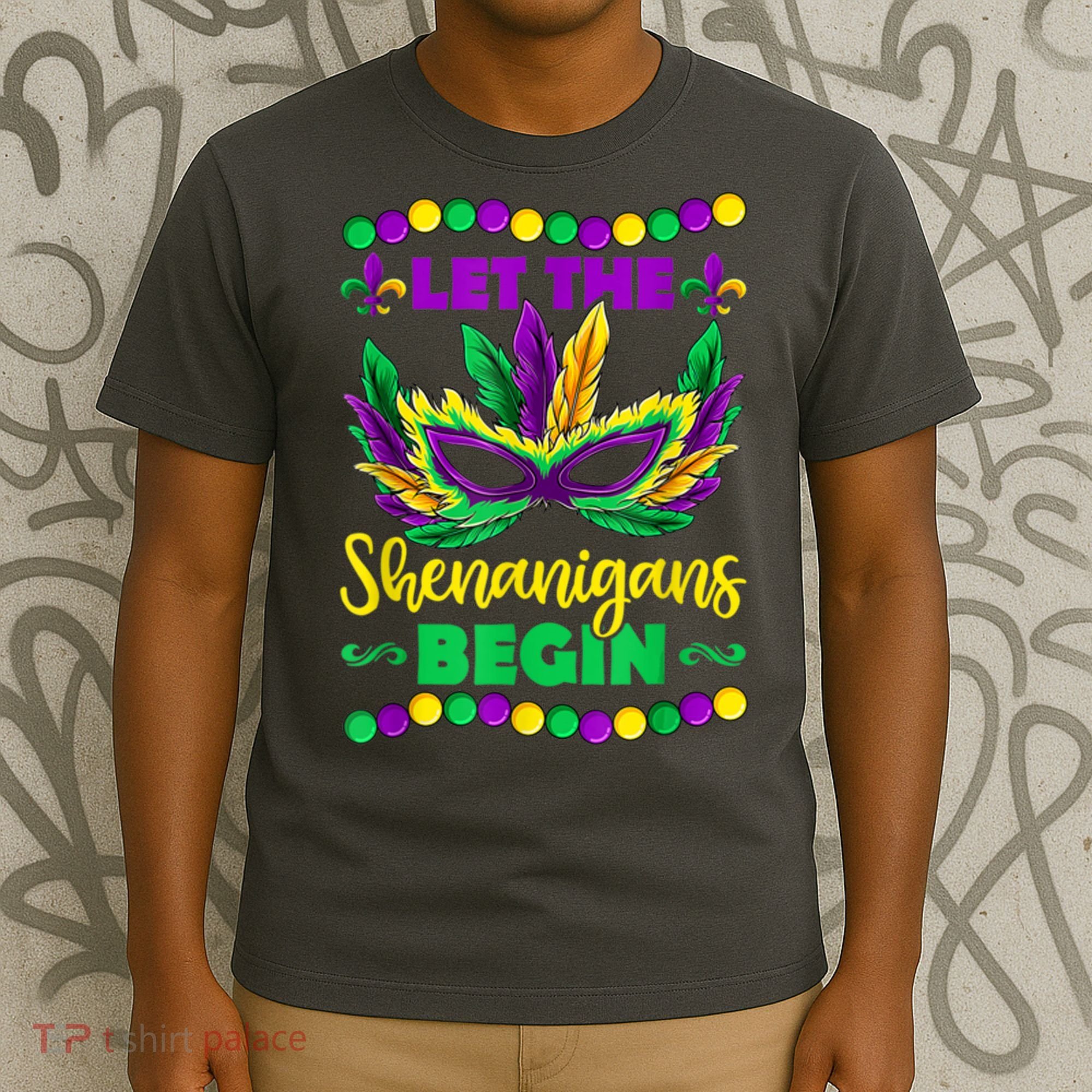 Let The Shenanigans Begin Mardi Gras T-Shirt
