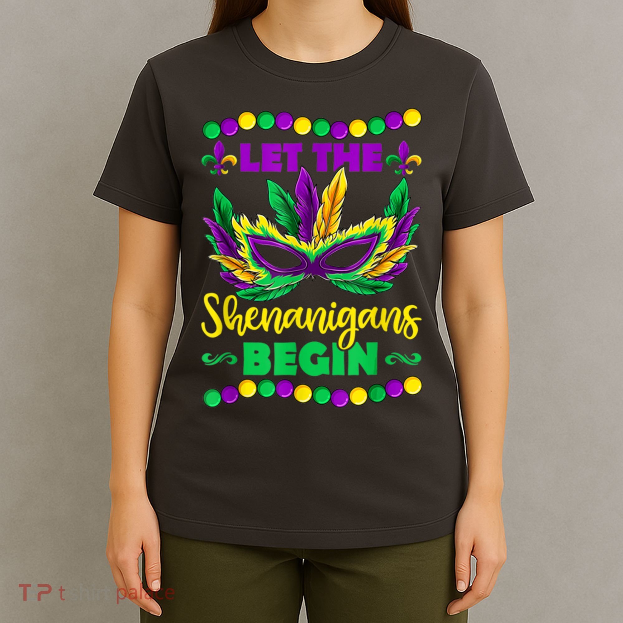 Let The Shenanigans Begin Mardi Gras T-Shirt