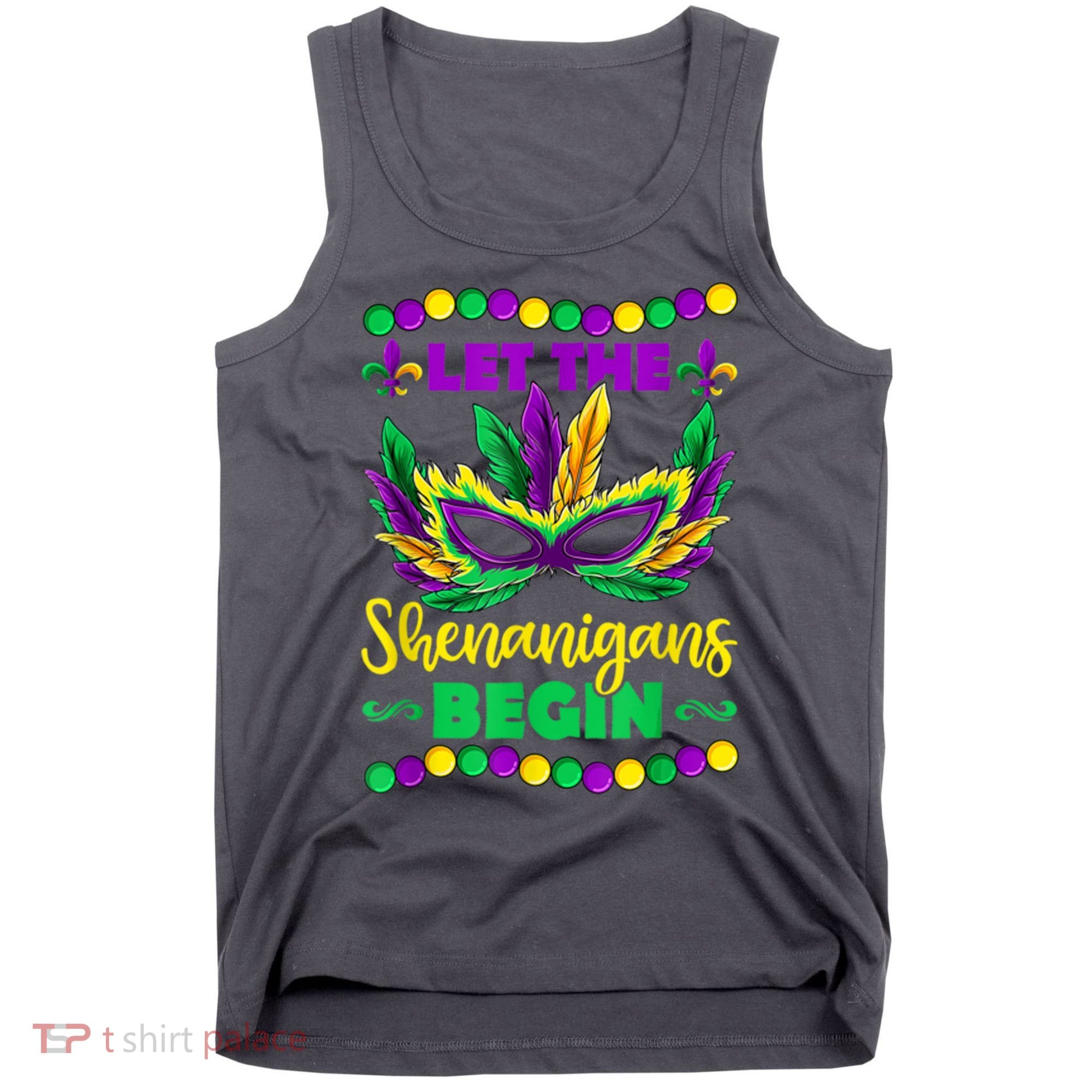 Let The Shenanigans Begin Mardi Gras Tank Top