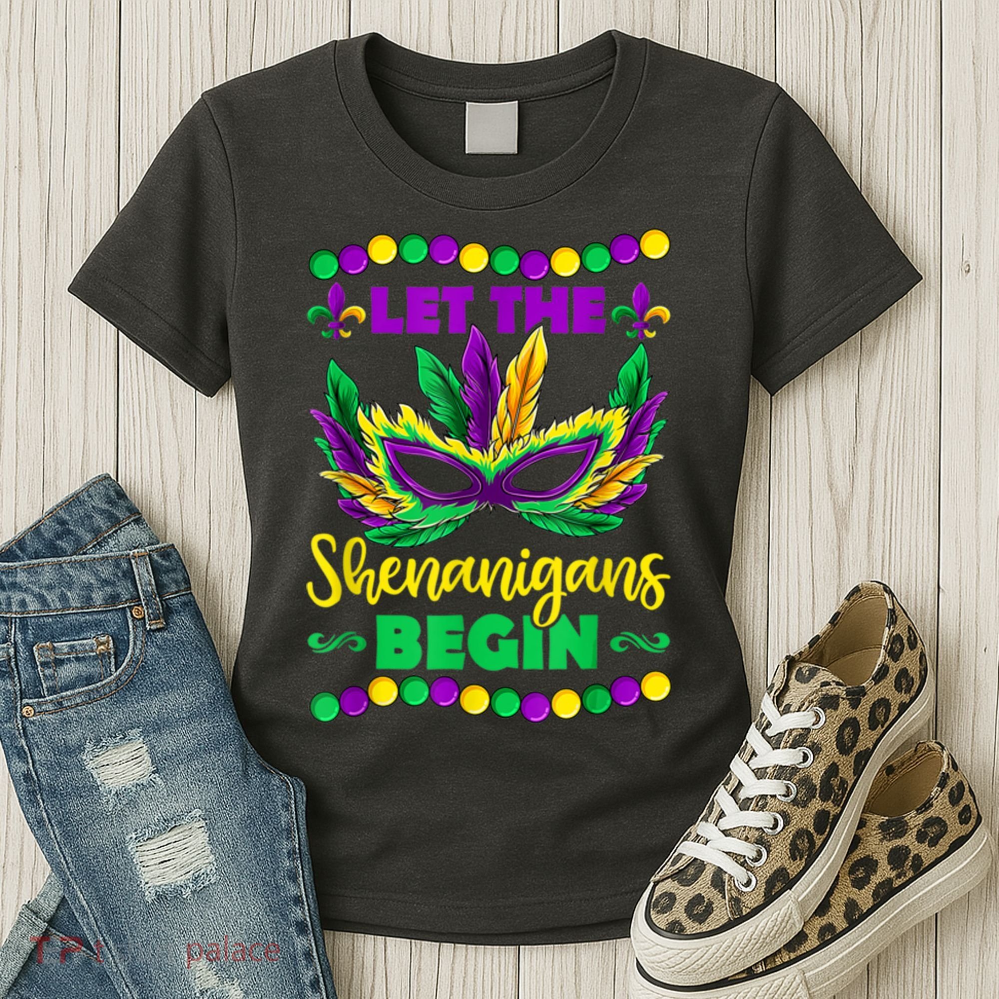 Let The Shenanigans Begin Mardi Gras Women's T-Shirt