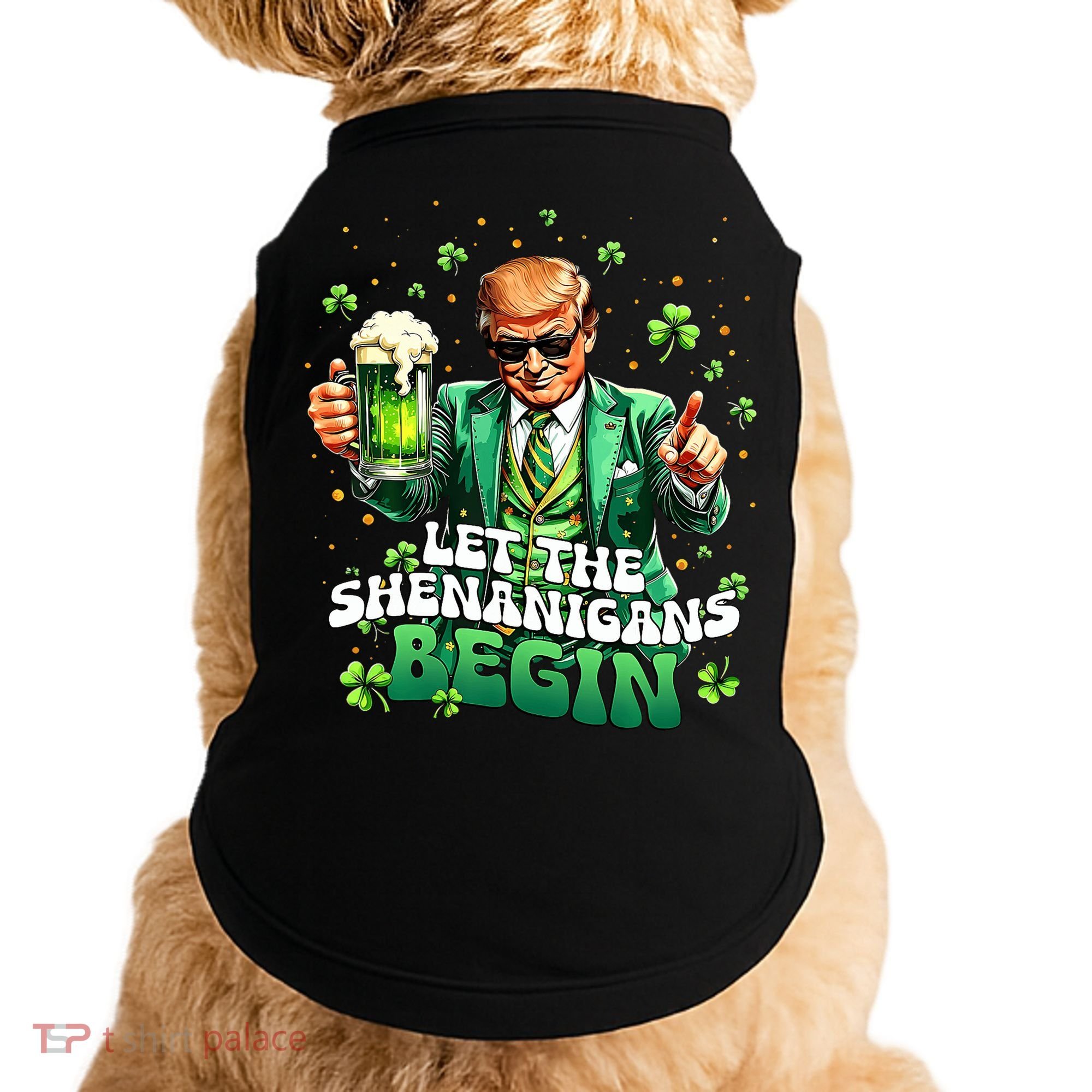Let The Shenanigans Begin Funny Trump St PatrickS Day Doggie Tank