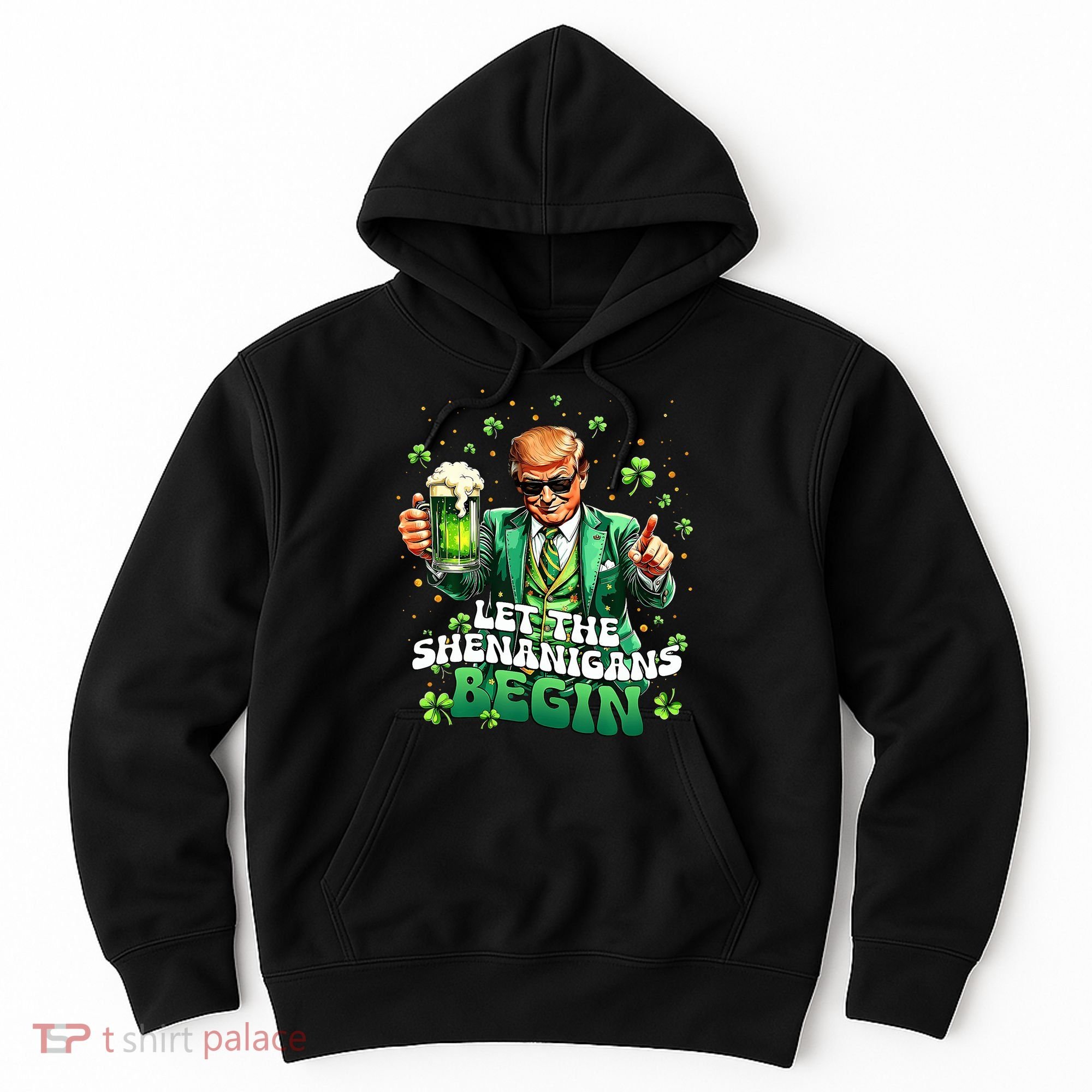 Let The Shenanigans Begin Funny Trump St PatrickS Day Hoodie