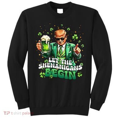 Let The Shenanigans Begin Funny Trump St PatrickS Day Sweatshirt