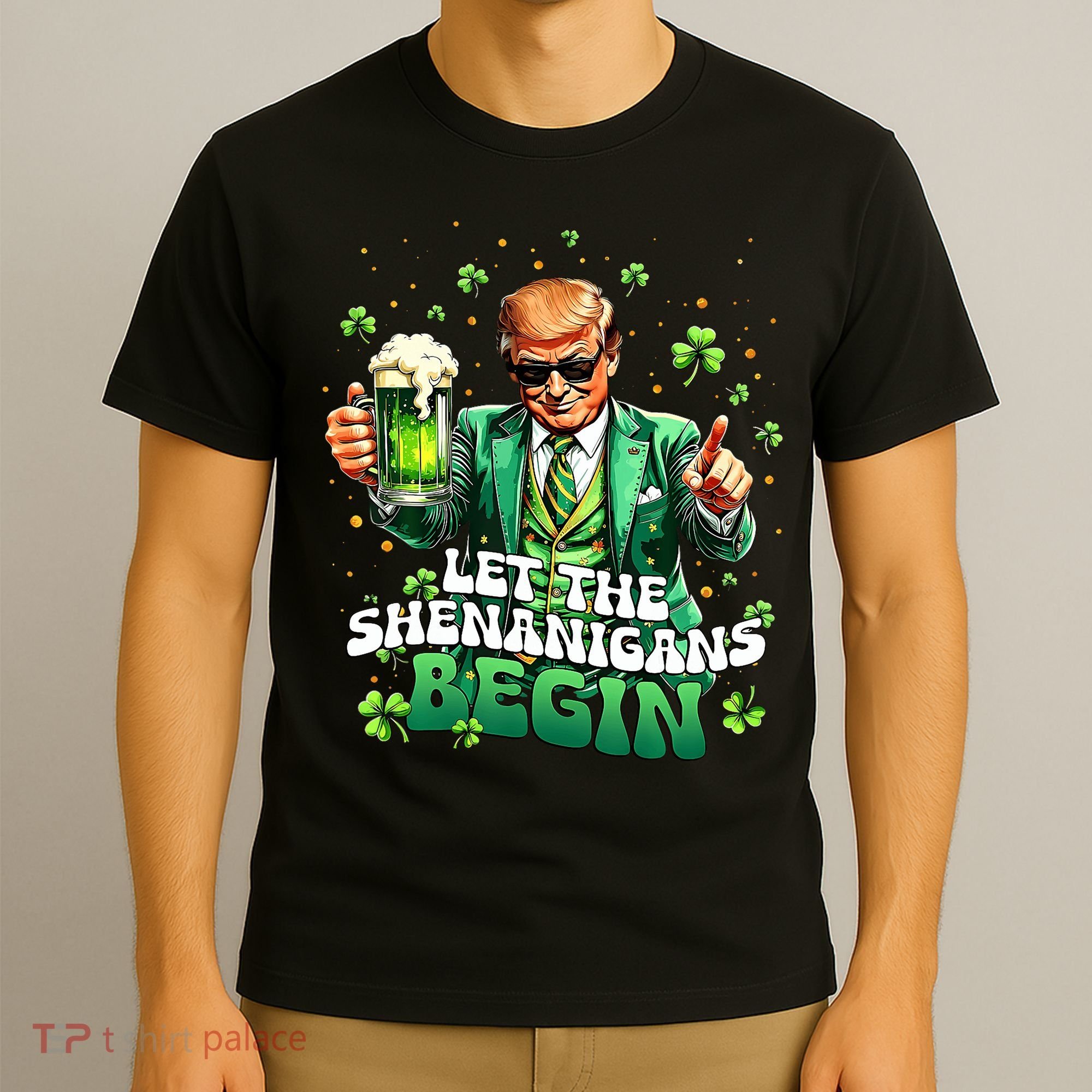 Let The Shenanigans Begin Funny Trump St PatrickS Day T-Shirt