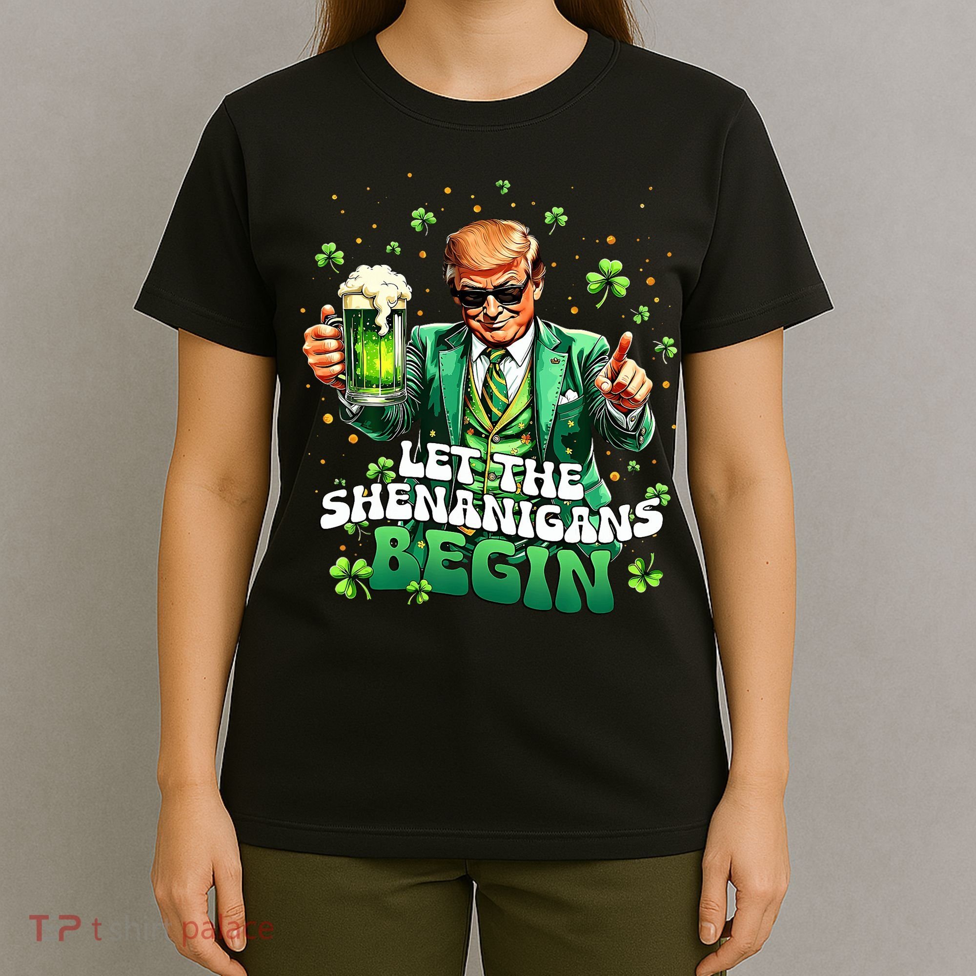 Let The Shenanigans Begin Funny Trump St PatrickS Day T-Shirt