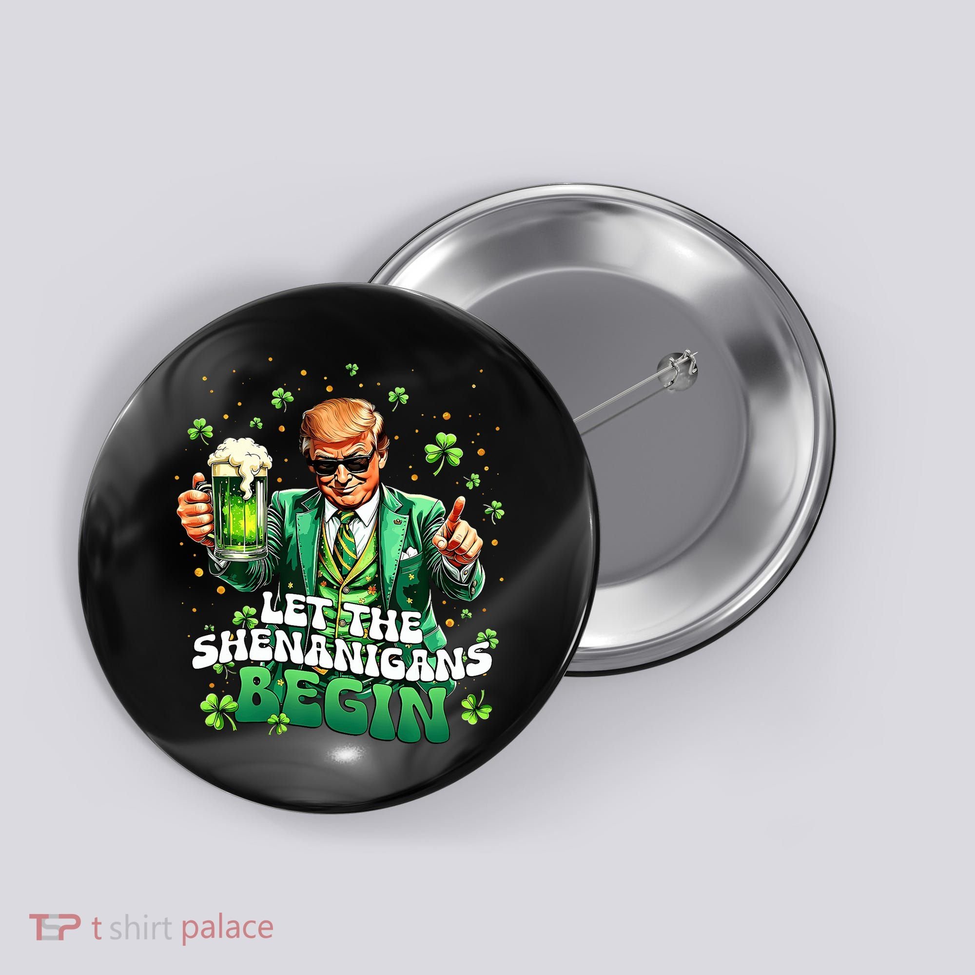 Let The Shenanigans Begin Funny Trump St PatrickS Day Button