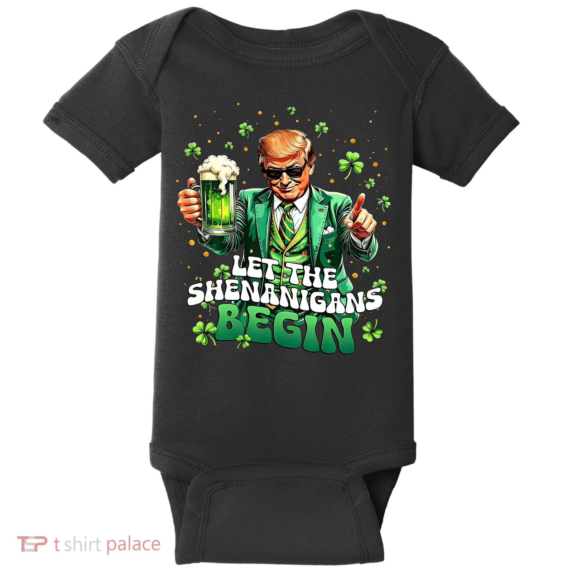 Let The Shenanigans Begin Funny Trump St PatrickS Day Baby Bodysuit
