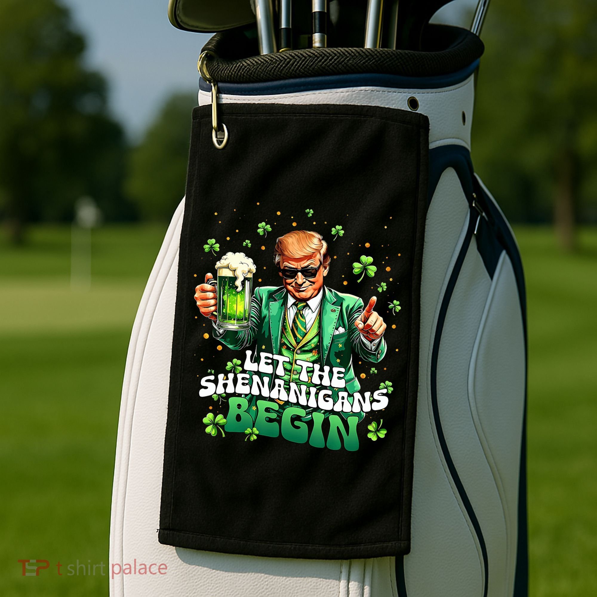 Let The Shenanigans Begin Funny Trump St PatrickS Day Golf Towel