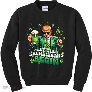 Let The Shenanigans Begin Funny Trump St PatrickS Day Kids Sweatshirt