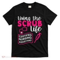 Living The Scrubs Life Certified Nursing Assistant CNA T-Shirt thumb 0
