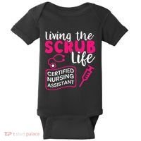 Living The Scrubs Life Certified Nursing Assistant CNA Baby Bodysuit thumb 0
