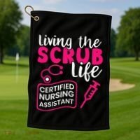Living The Scrubs Life Certified Nursing Assistant CNA Golf Towel thumb 1