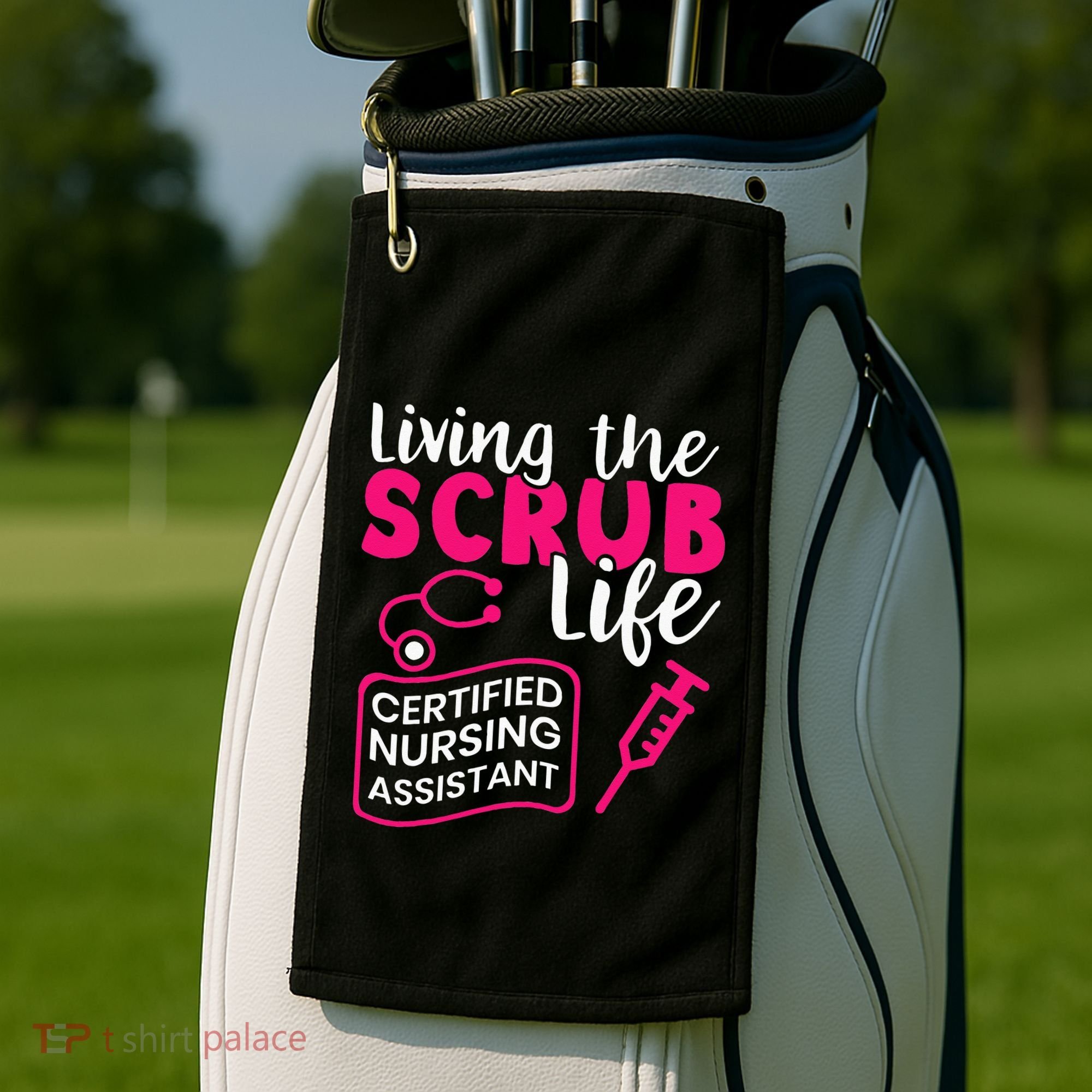 Living The Scrubs Life Certified Nursing Assistant CNA Golf Towel