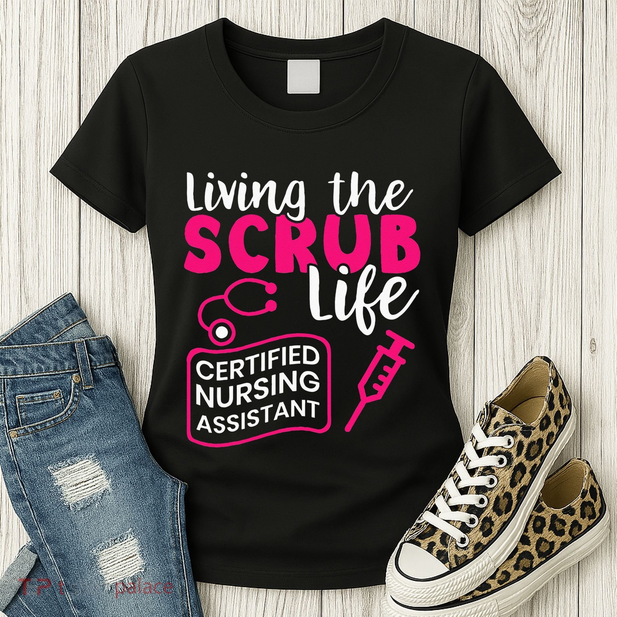 Living The Scrubs Life Certified Nursing Assistant CNA Women's T-Shirt