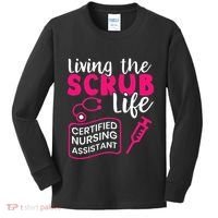 Living The Scrubs Life Certified Nursing Assistant CNA Kids Long Sleeve Shirt thumb 0