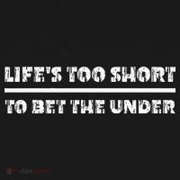 LifeS Too Short To Bet The Under Mousepad thumb 1
