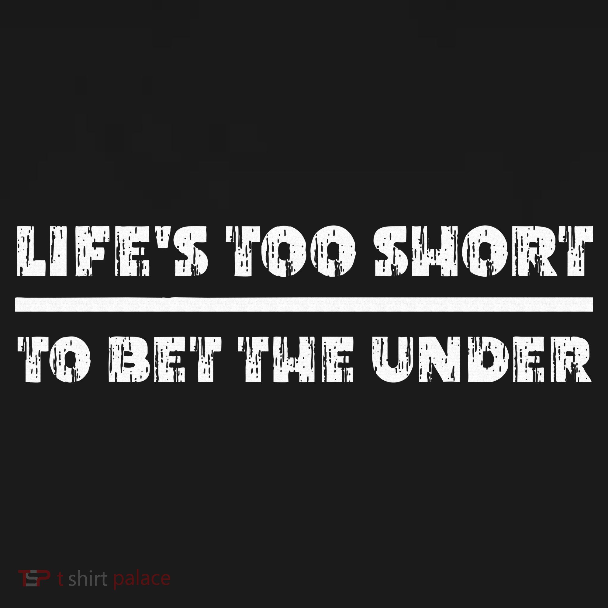 LifeS Too Short To Bet The Under Kids Sweatshirt
