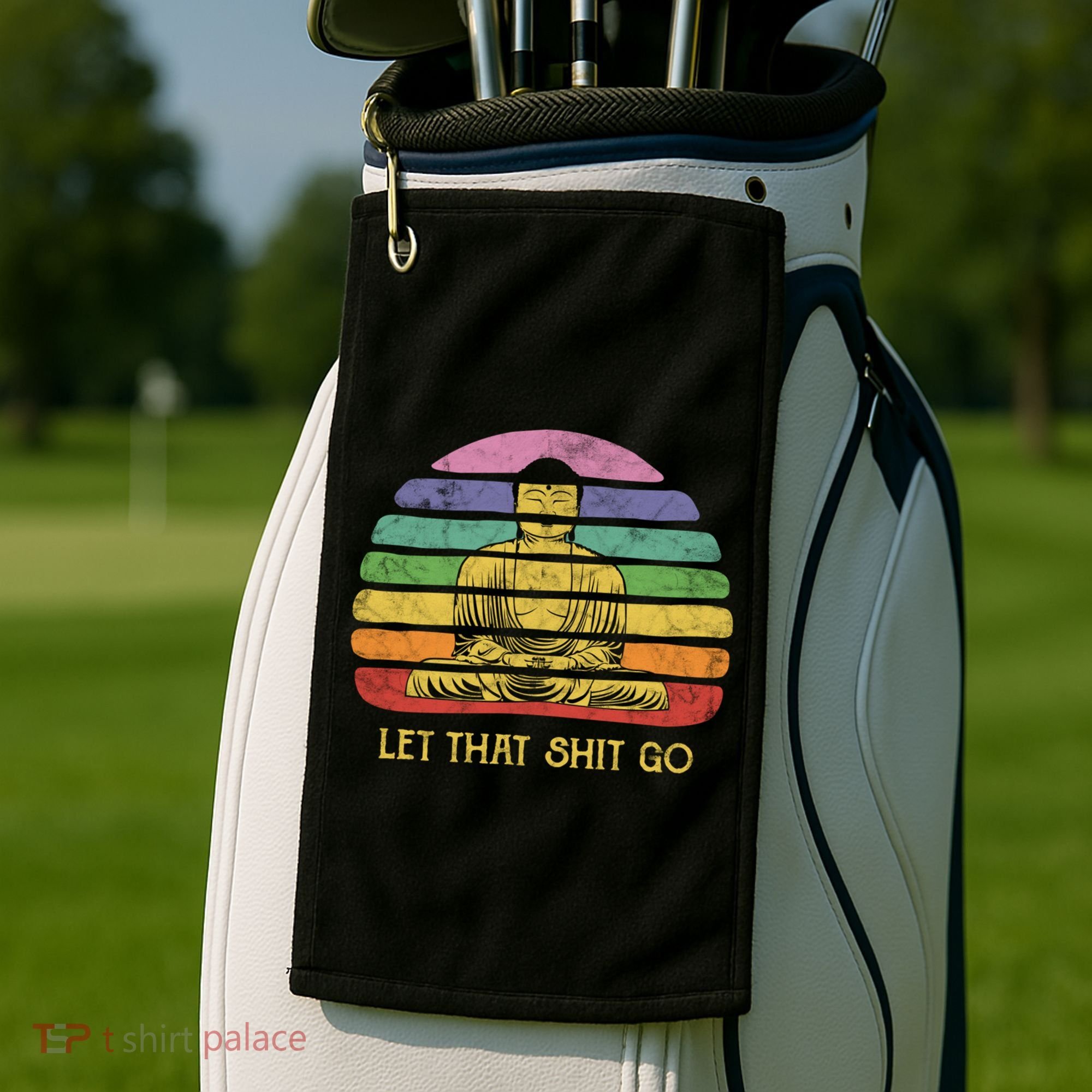 Let That Shitgiftgo Buddha Great Gift Funny Meditating Budda Budha Golf Towel