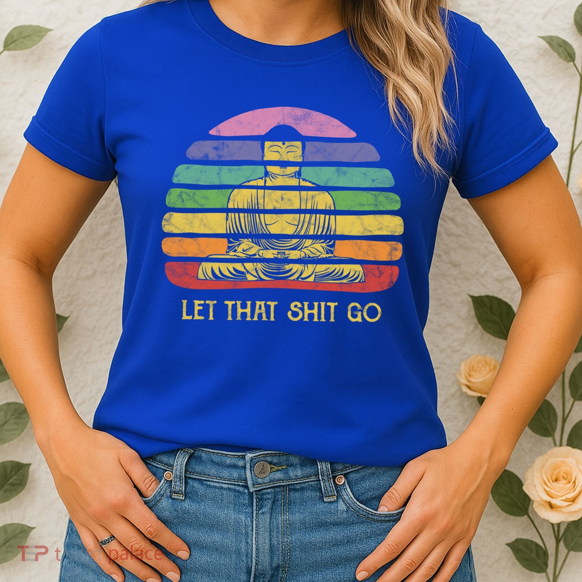 Let That Shitgiftgo Buddha Great Gift Funny Meditating Budda Budha Women's T-Shirt
