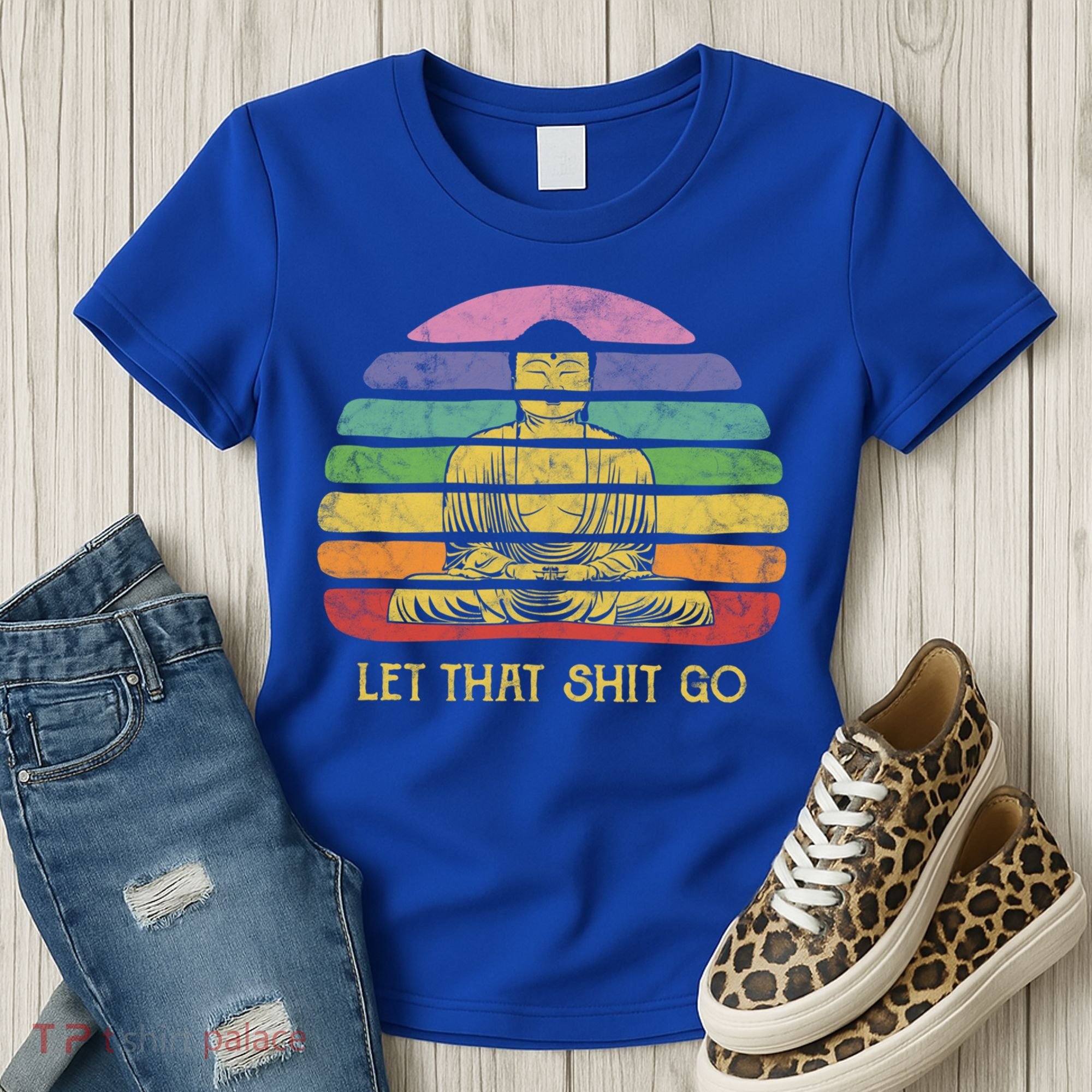 Let That Shitgiftgo Buddha Great Gift Funny Meditating Budda Budha Women's T-Shirt