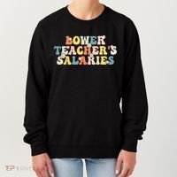 Lower Teacher's Salaries Retro Teacher Women's Sweatshirt thumb 0
