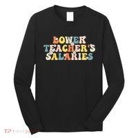 Lower Teacher's Salaries Retro Teacher Long Sleeve Shirt thumb 0