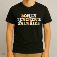 Lower Teacher's Salaries Retro Teacher T-Shirt thumb 3