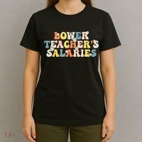 Lower Teacher's Salaries Retro Teacher T-Shirt thumb 4