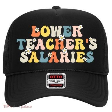 Lower Teacher's Salaries Retro Teacher Hat