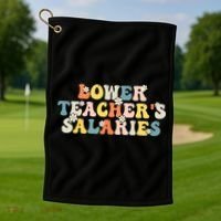 Lower Teacher's Salaries Retro Teacher Golf Towel thumb 1