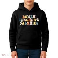 Lower Teacher's Salaries Retro Teacher Kids Hoodie thumb 4