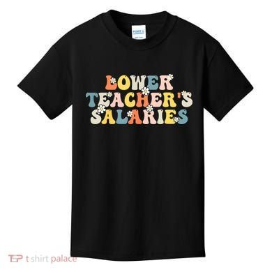 Lower Teacher's Salaries Retro Teacher Kids T-Shirt