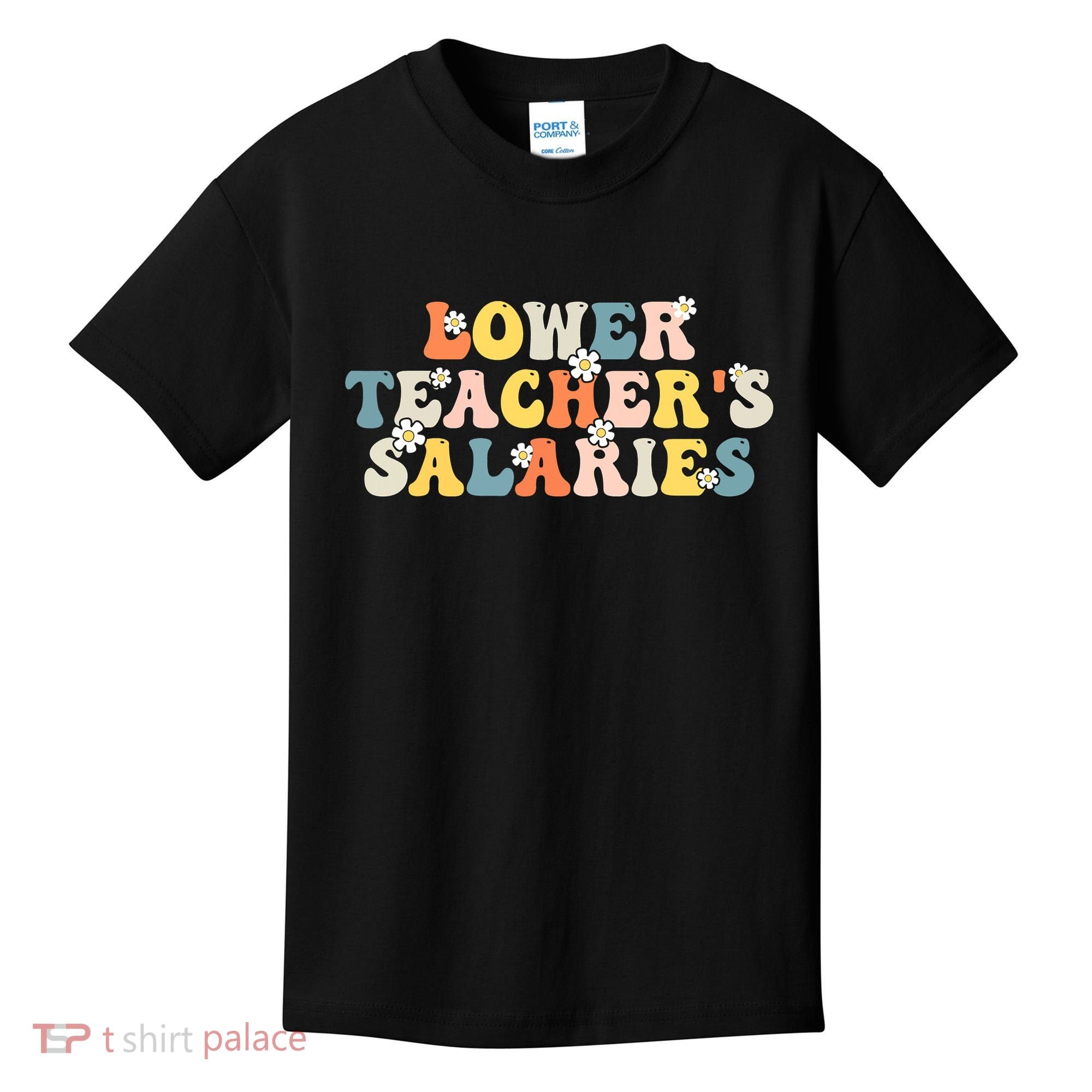 Lower Teacher's Salaries Retro Teacher Kids T-Shirt