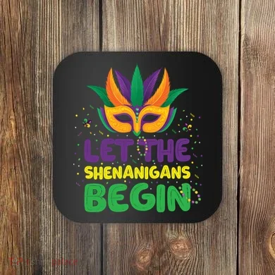 Let The Shenanigans Begin Coaster