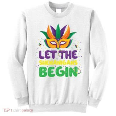 Let The Shenanigans Begin Sweatshirt