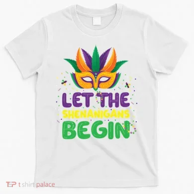 Let The Shenanigans Begin T-Shirt