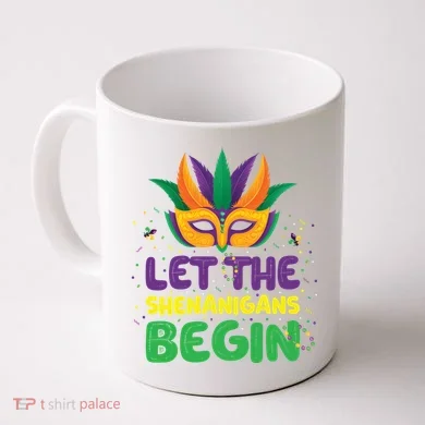 Let The Shenanigans Begin Coffee Mug