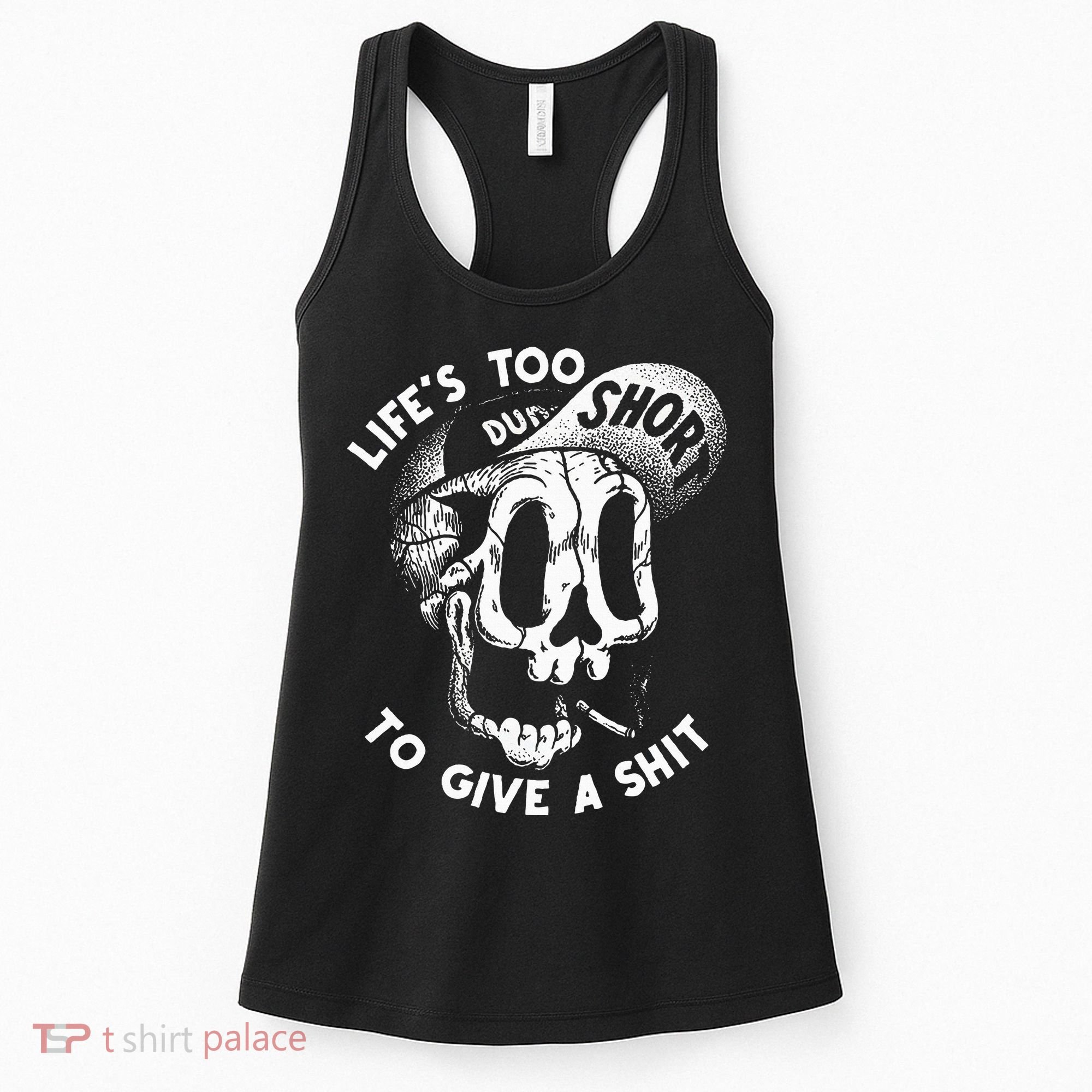 Life's Too Short To Give A Shit Women's Tank Top